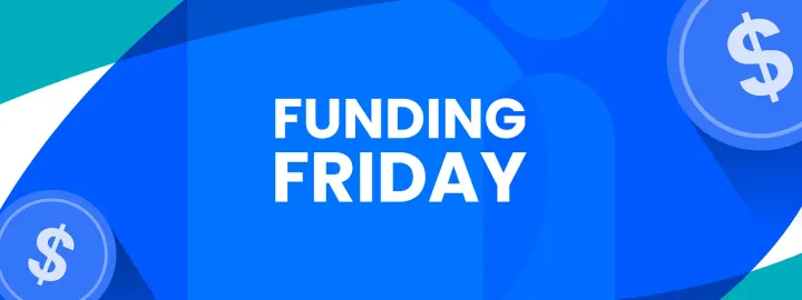 Funding Friday...
